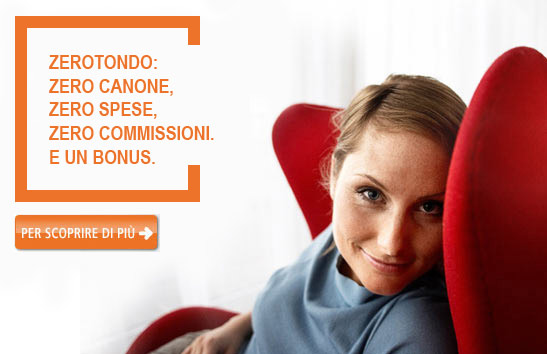 Zerotondo: zero canone, zero spese, zero commissioni. E un Bonus